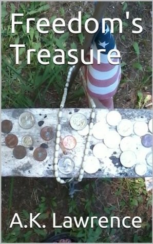 Freedom's Treasure by A. K. Lawrence