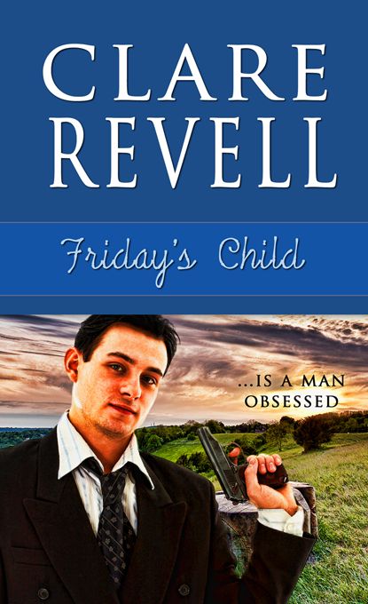 Friday's Child (2013) by Clare Revell