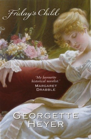 Friday's Child (2004) by Georgette Heyer