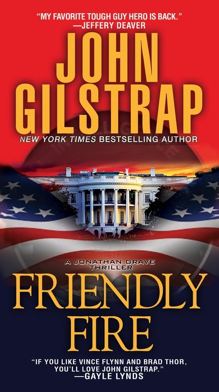 Friendly Fire (2016) by John Gilstrap