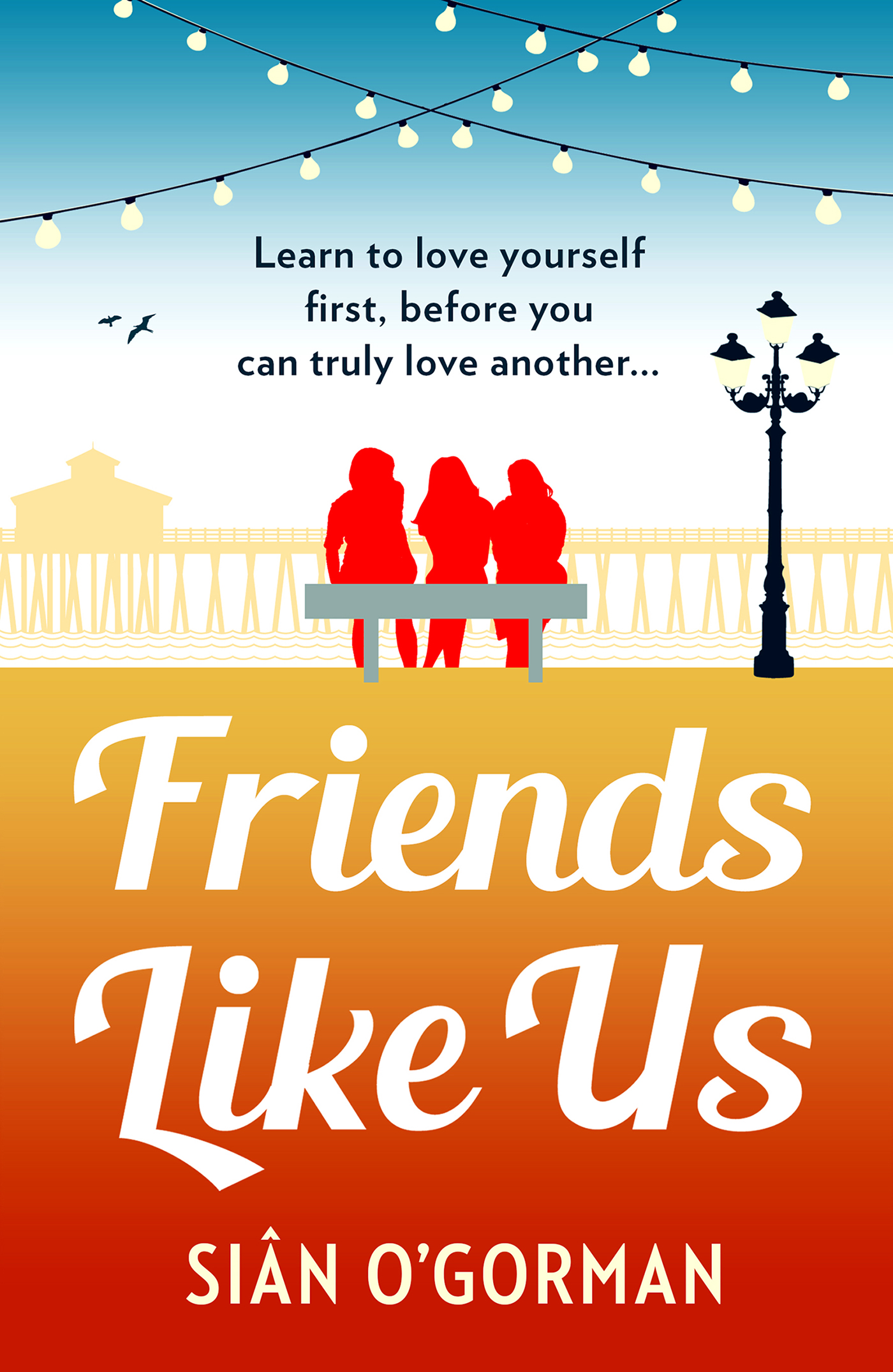 Friends Like Us (2016) by Siân O'Gorman