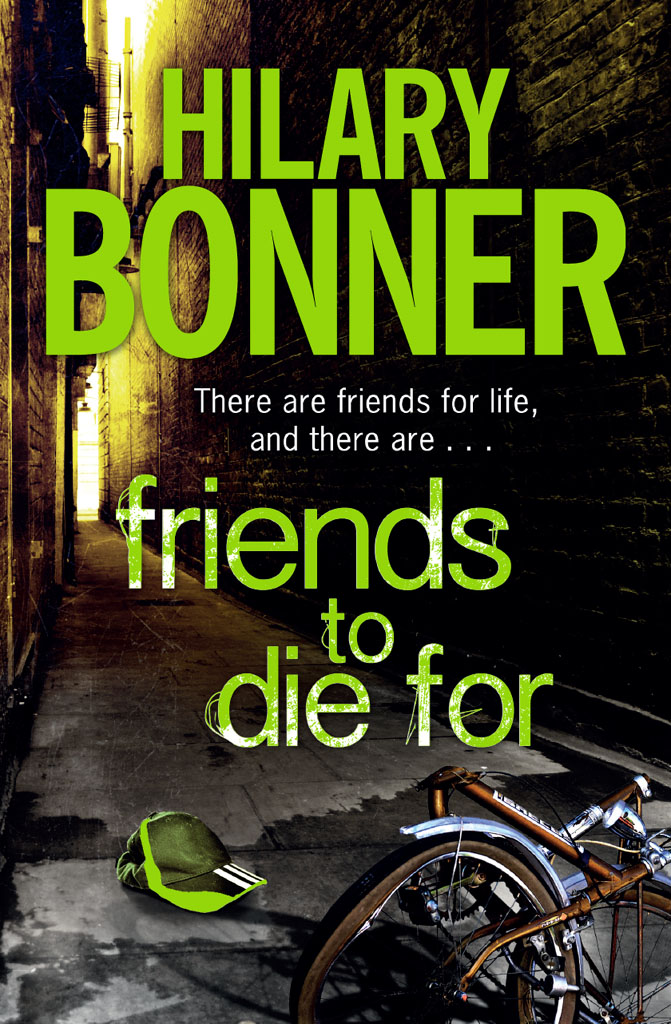 Friends to Die For by Hilary Bonner