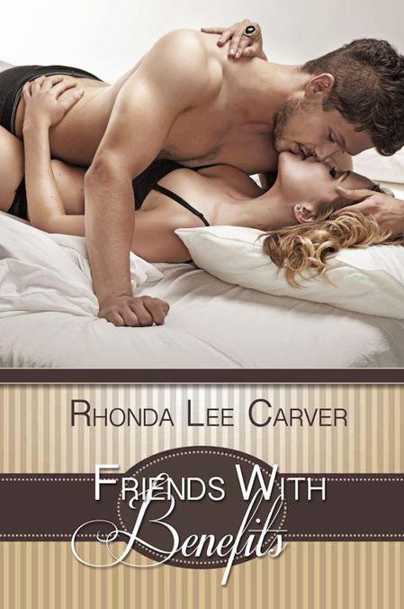 Friends With Benefits by Carver, Rhonda Lee