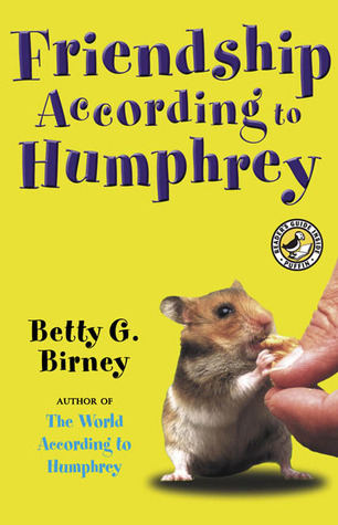 Friendship According to Humphrey (2006) by Betty G. Birney