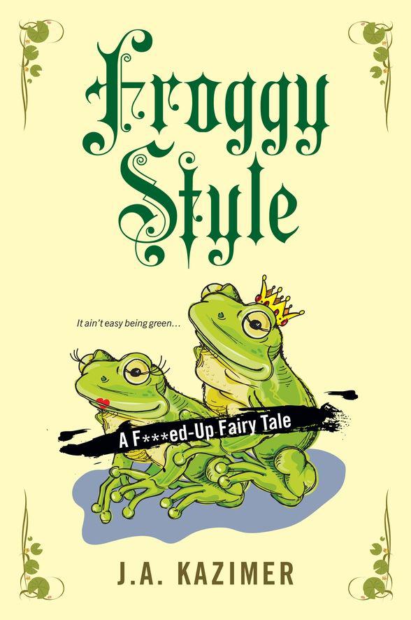 Froggy Style by J.A. Kazimer