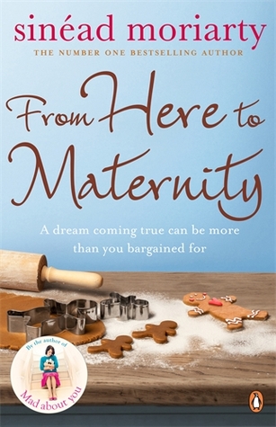 From Here to Maternity (2006) by Sinéad Moriarty