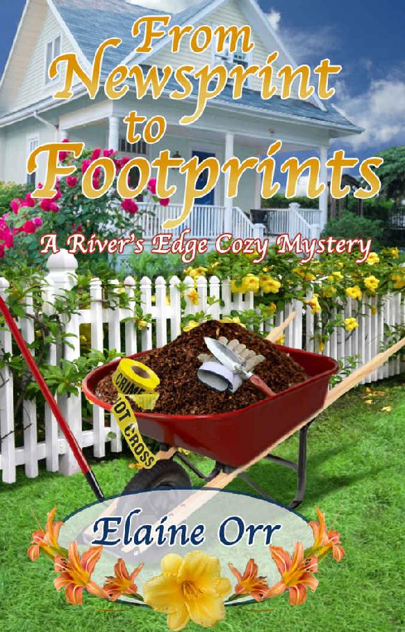 From Newsprint to Footprints: A River's Edge Cozy Mystery (River's Edge Cozy Mysteries Book 1) by Elaine Orr