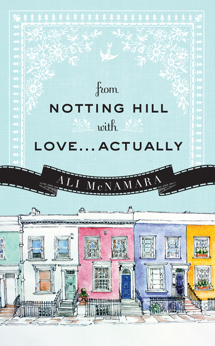 From Notting Hill with Love...Actually (2012) by Ali McNamara