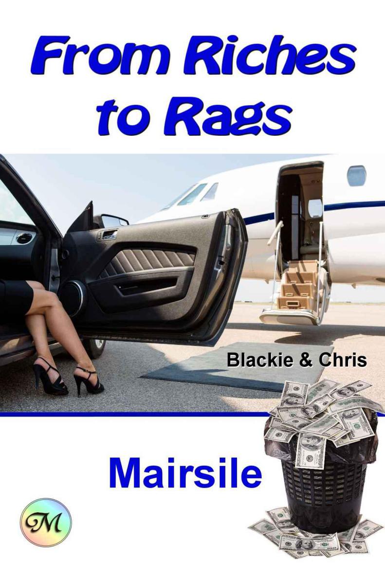 From Riches to Rags by Mairsile Leabhair