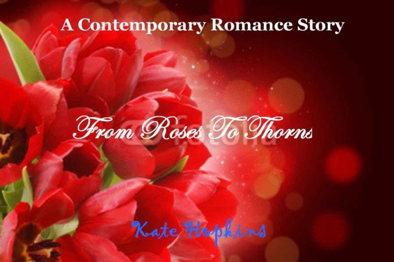 From Roses To Thorns - Sequel To 