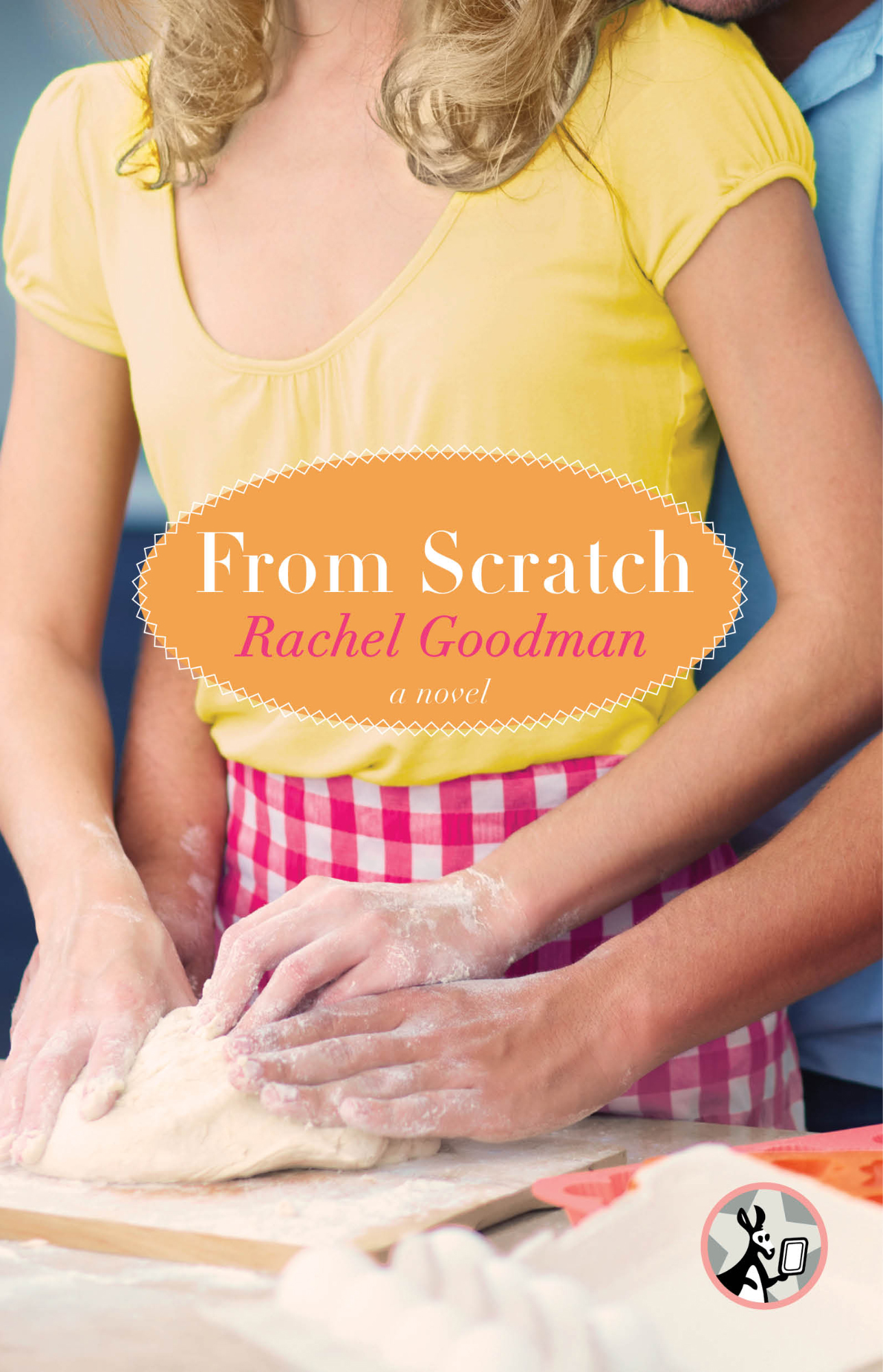 From Scratch (2015) by Rachel Goodman