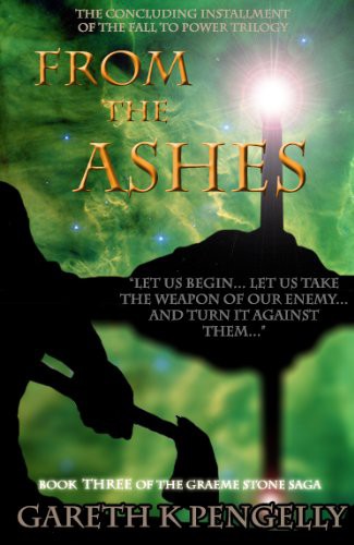 From the Ashes by Gareth K Pengelly