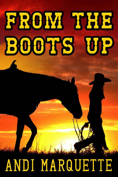 From the Boots Up by Marquette, Andi