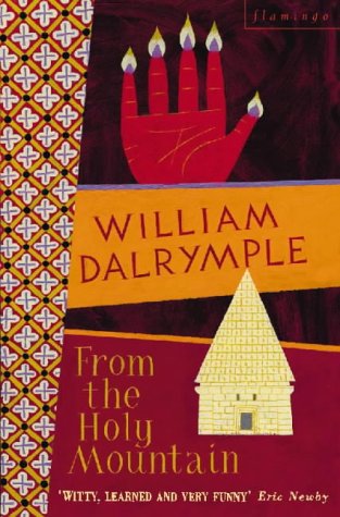 From The Holy Mountain by William Dalrymple