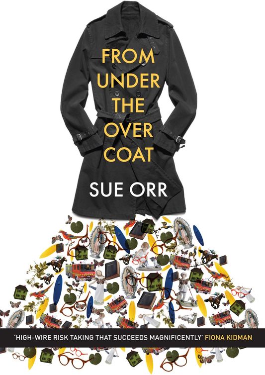 From Under the Overcoat (2011) by Sue Orr