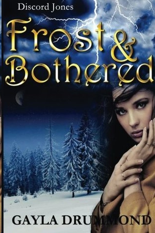 Frost & Bothered by Gayla Drummond