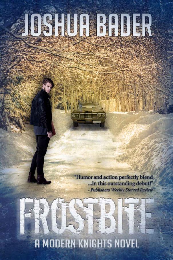 Frostbite (Modern Knights Book 1) by Joshua Bader