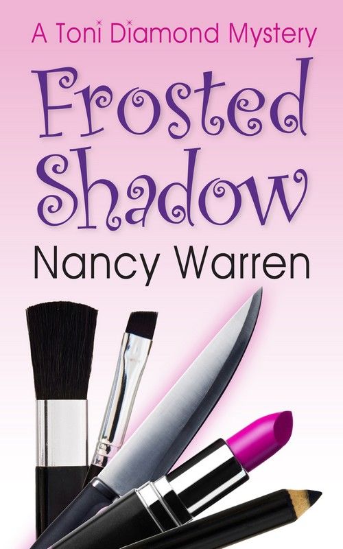 Frosted Shadow, a Toni Diamond Mystery: Toni Diamond Mysteries by Nancy Warren