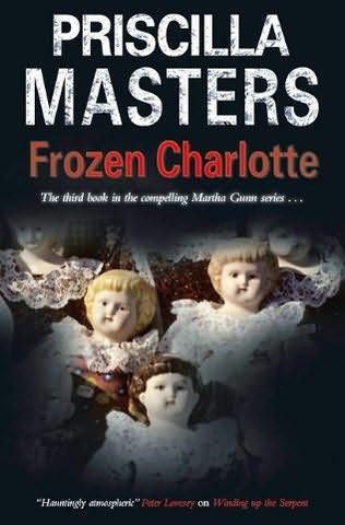 Frozen Charlotte by Priscilla Masters