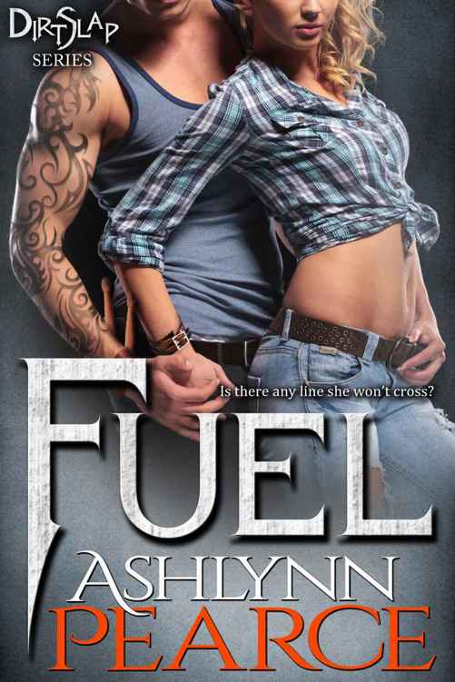 FUEL (DirtSlap Series Book 1) by Ashlynn Pearce