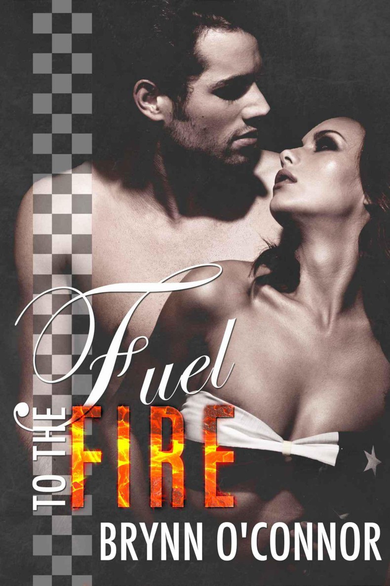 Fuel To The Fire (New Adult Contemporary Romance) by O'Connor, Brynn