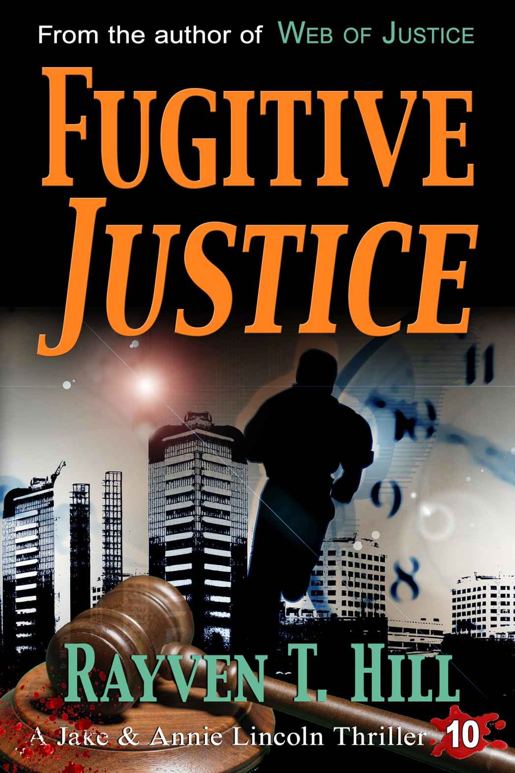 Fugitive Justice by Rayven T. Hill