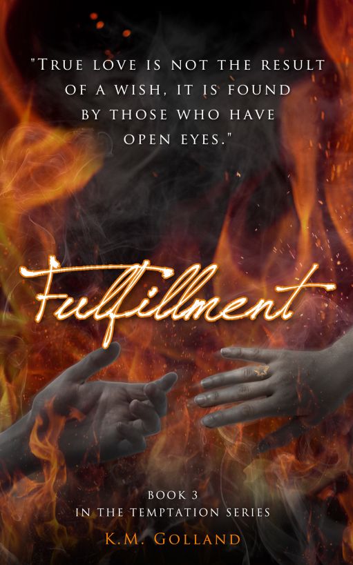 Fulfillment (Book 3 in The Temptation Series) by K.M. Golland