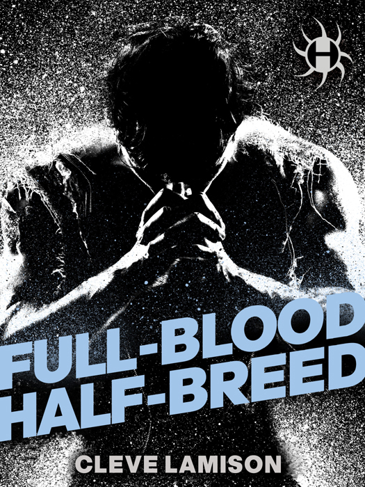 Full-Blood Half-Breed (2014) by Cleve Lamison