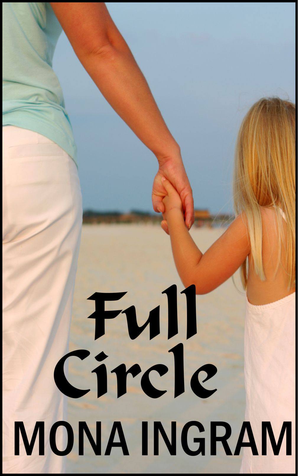 Full Circle by Ingram, Mona