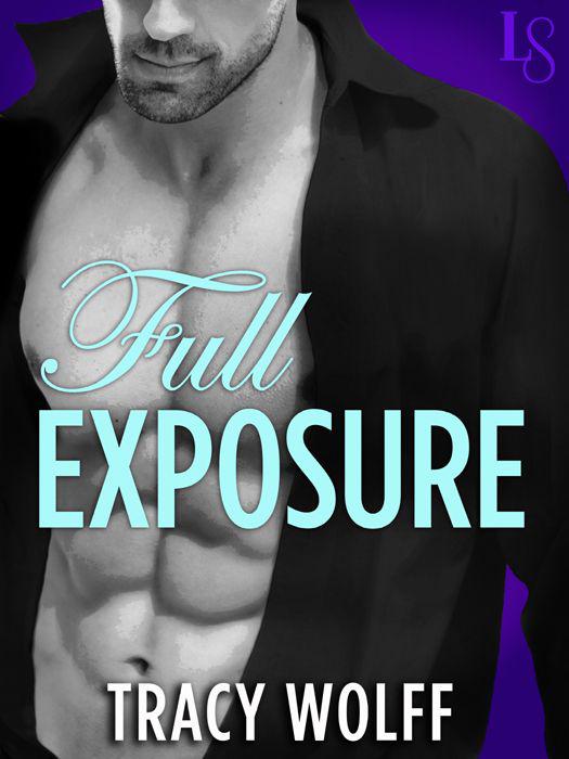 Full Exposure: A Loveswept Contemporary Erotic Romance by Wolff, Tracy