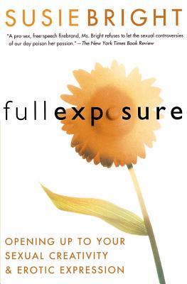 Full Exposure: Opening Up to Sexual Creativity and Erotic Expression (2000)