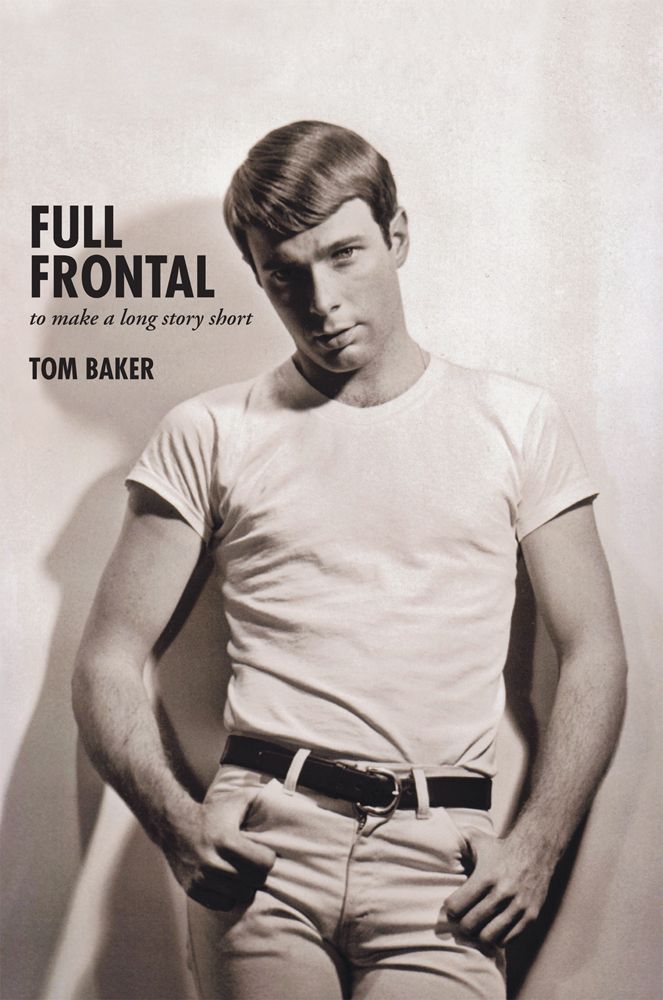 Full Frontal: To Make a Long Story Short by Baker, Tom