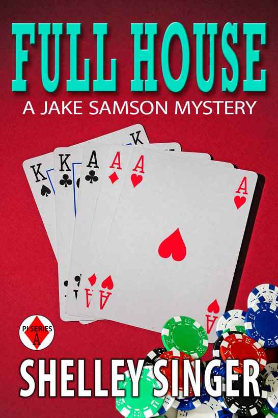 Full House: A Laid-Back Bay Area Mystery (The Jake Samson & Rosie Vicente Detective Series Book 3) by Shelley Singer