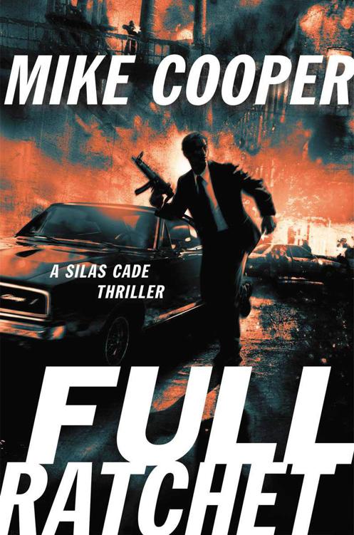 Full Ratchet: A Silas Cade Thriller Hardcover by Mike Cooper