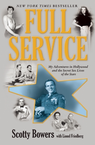 Full Service: My Adventures in Hollywood and the Secret Sex Lives of the Stars (2012) by Scotty Bowers