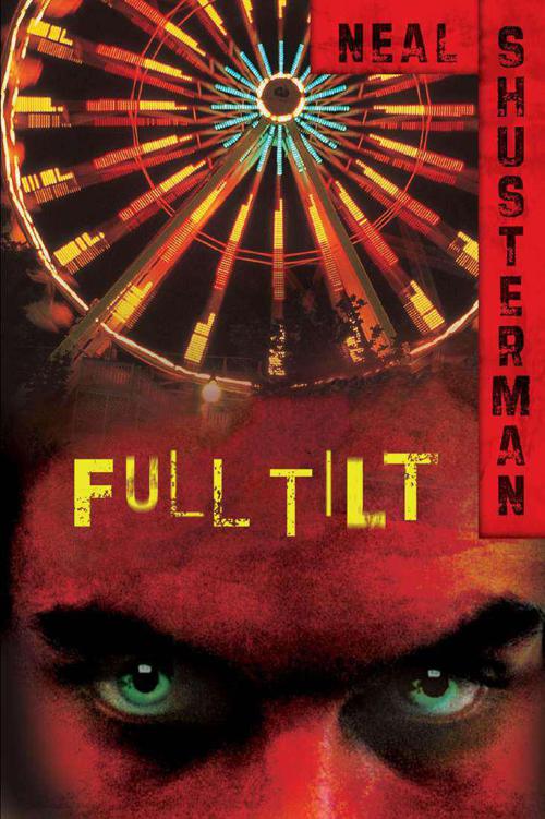 Full Tilt by Neal Shusterman