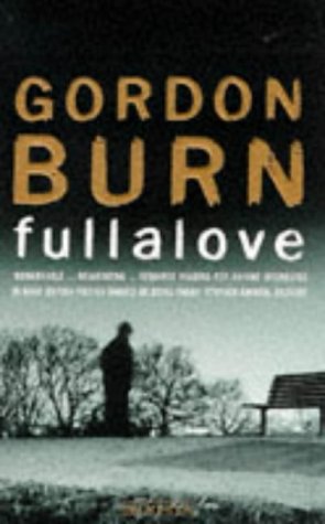 Fullalove (1996) by Gordon Burn