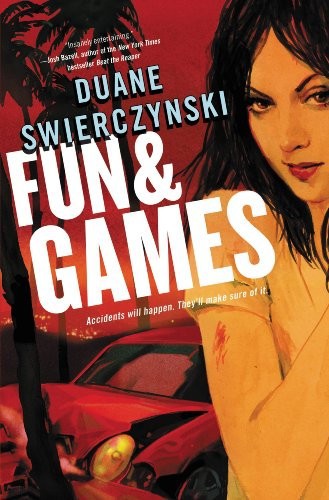 Fun and Games by Duane Swierczynski