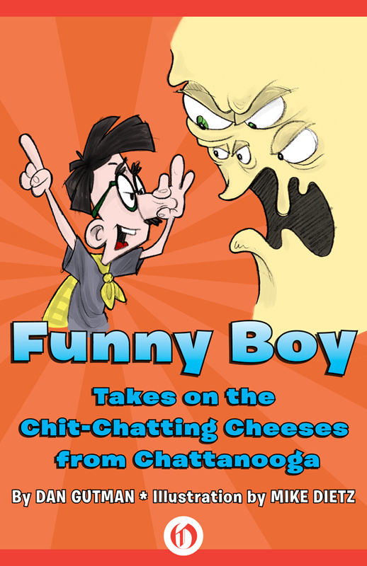 Funny Boy Takes on the Chit-Chatting Cheeses from Chattanooga by Dan Gutman