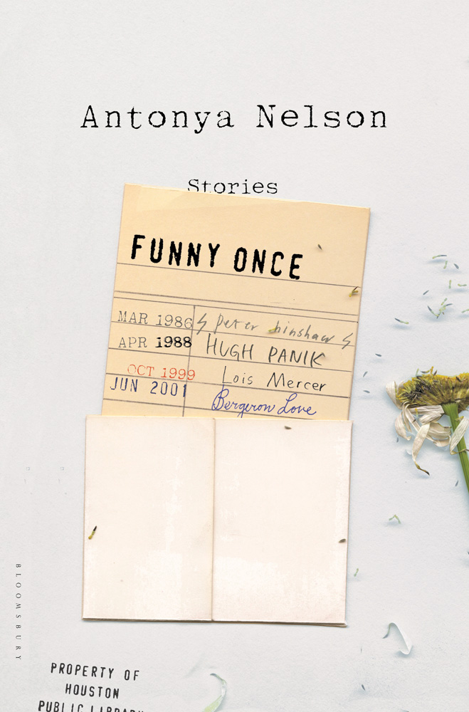 Funny Once (2014) by Antonya Nelson