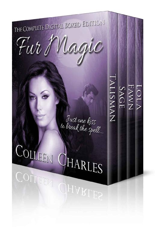 Fur Magic Boxed Set: Talisman, Sage, Fawn, Lola: Paranormal Romantic Comedy by Colleen Charles