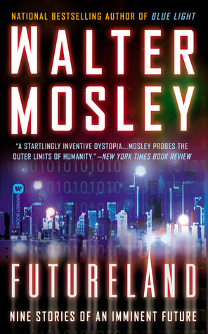 Futureland (2002) by Walter Mosley