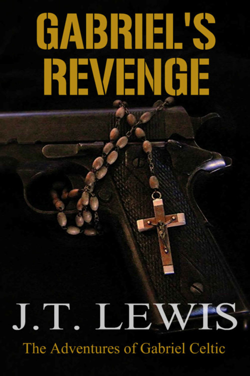 Gabriel's Revenge (The Adventures of Gabriel Celtic Book 2) by J.T. Lewis