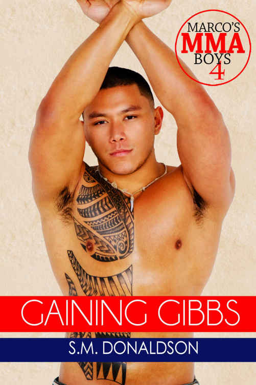 Gaining Gibbs (Marco's MMA Boys #4) by S. M. Donaldson