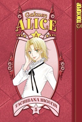Gakuen Alice, Vol. 05 (2008) by Tachibana Higuchi