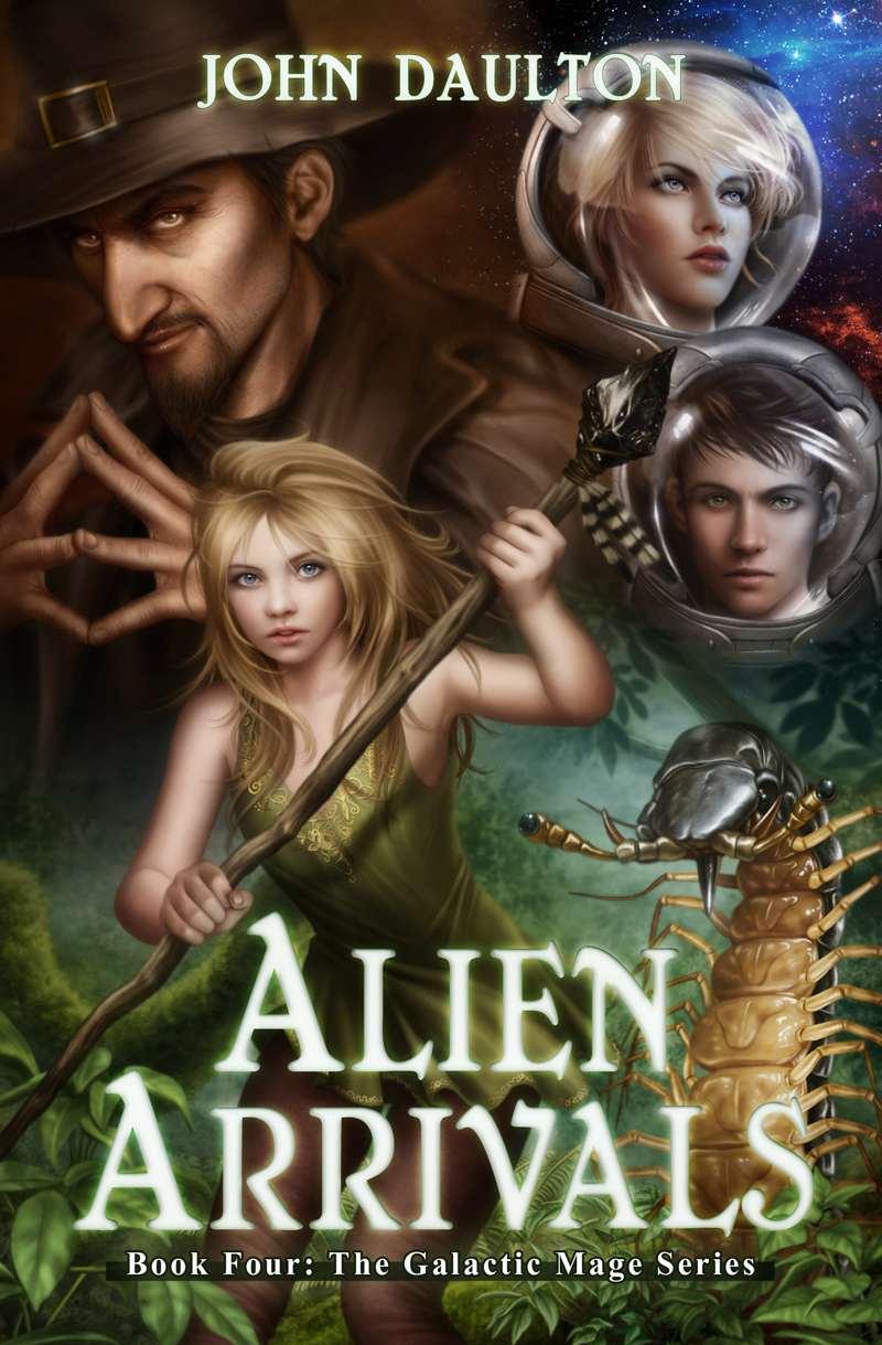 Galactic Mage 4: Alien Arrivals by John Daulton