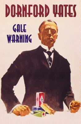 Gale Warning (2001) by Dornford Yates