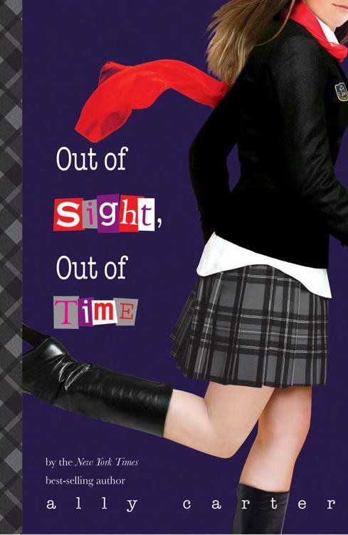 Gallagher Girls 5 - Out of Sight, Out of Time by Carter, Ally