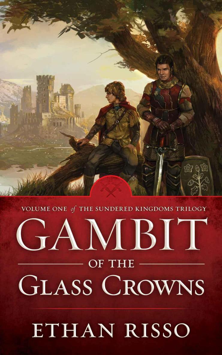 Gambit of the Glass Crowns: Vol. I of epic fantasy The Sundered Kingdoms Trilogy