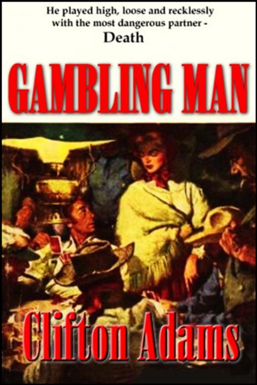 Gambling Man by Clifton Adams